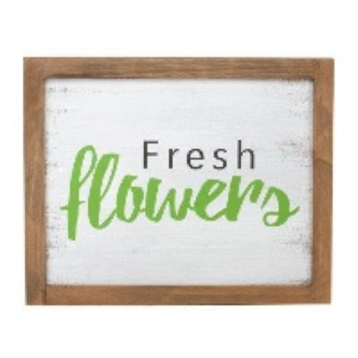 WALL SIGN 12X9.5 FRESH FLOWERS