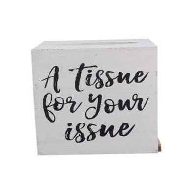 TISSUE BOX TISSUE FOR YOUR ISSUE WOOD 5.75X5.5X5.75