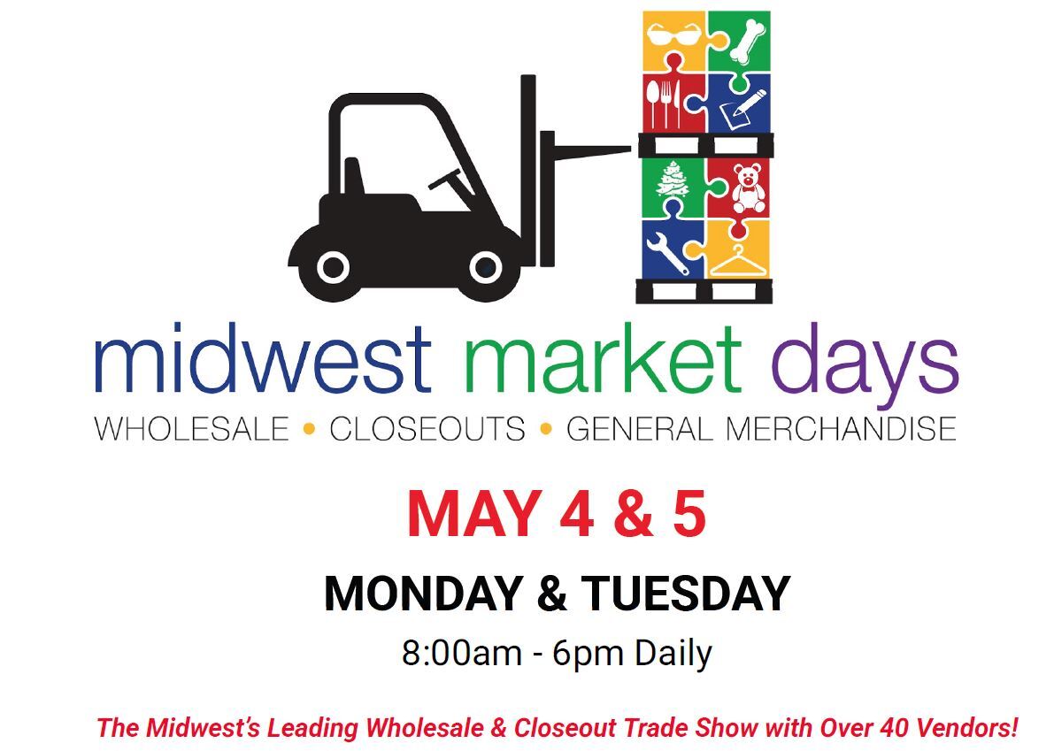 Midwest Market Days Wholesale & Closeout Tradeshow
