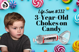 Life Save #332: Kaidyn Chokes On Candy