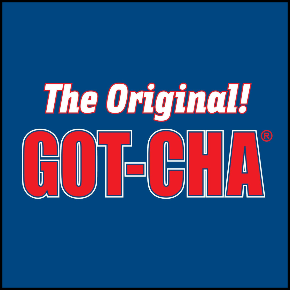 GOT-CHA