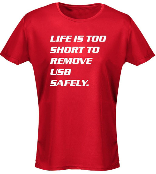 swagwear Life Is Too Short To Remove USB Safely Geek Nerd Womens T-Shirt 8 Colours by swagwear