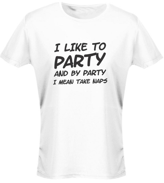 swagwear I Like To Party And By Party I Mean Take Naps Womens T-Shirt 8 Colours by swagwear
