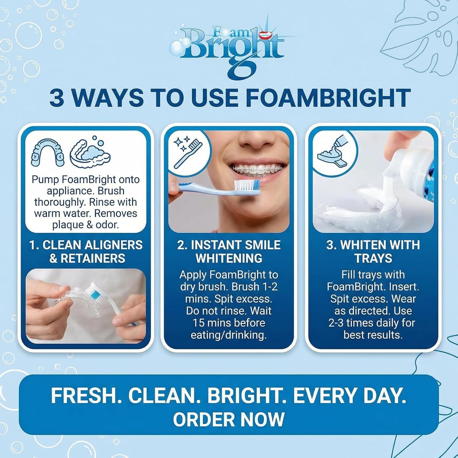 3 ways to use FoamBright retainer and aligner cleaner including Invisalign trays