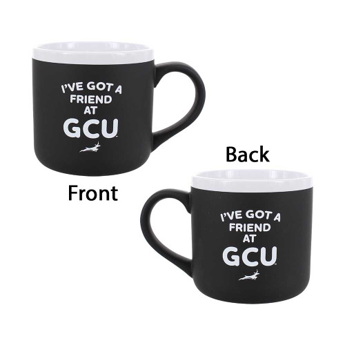 12 oz Black and White I've Got A Friend At GCU Mug
