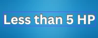 Less than 5 HP