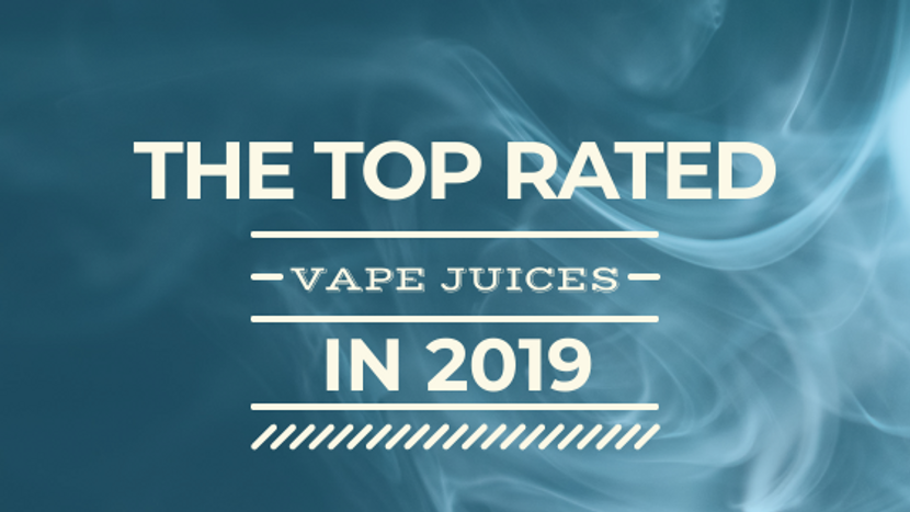 Best Vape Juice E Liquid Flavors Of 2019 Top Rated Brands Cloud Counter Vapor