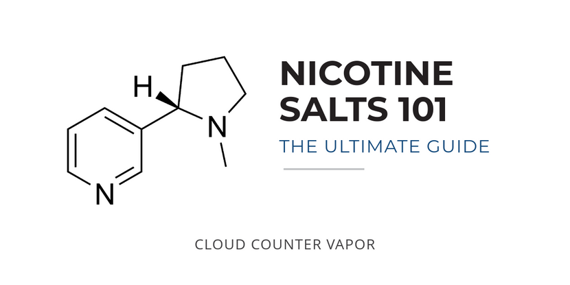 Nicotine Salts 101 - The New E-Liquid Craze Explained Nicotine Salts 101 - The New E-Liquid Craze Explained