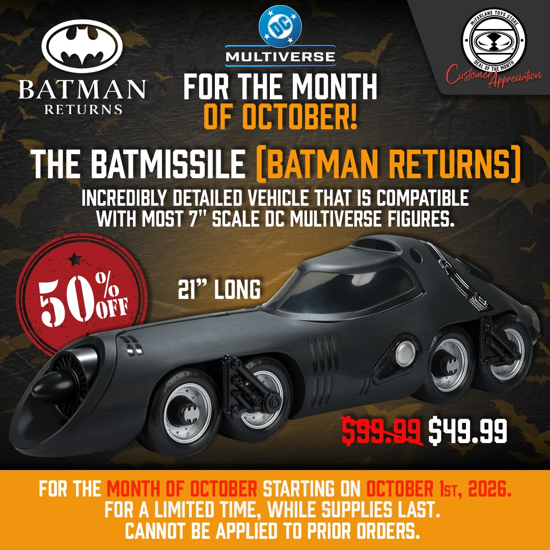 (Description) For The Entire Month get The Batmissile (Batman Returns) 7" Scale Vehicle for 50% Off! (While Supplies Last). (Button) Shop Sale!