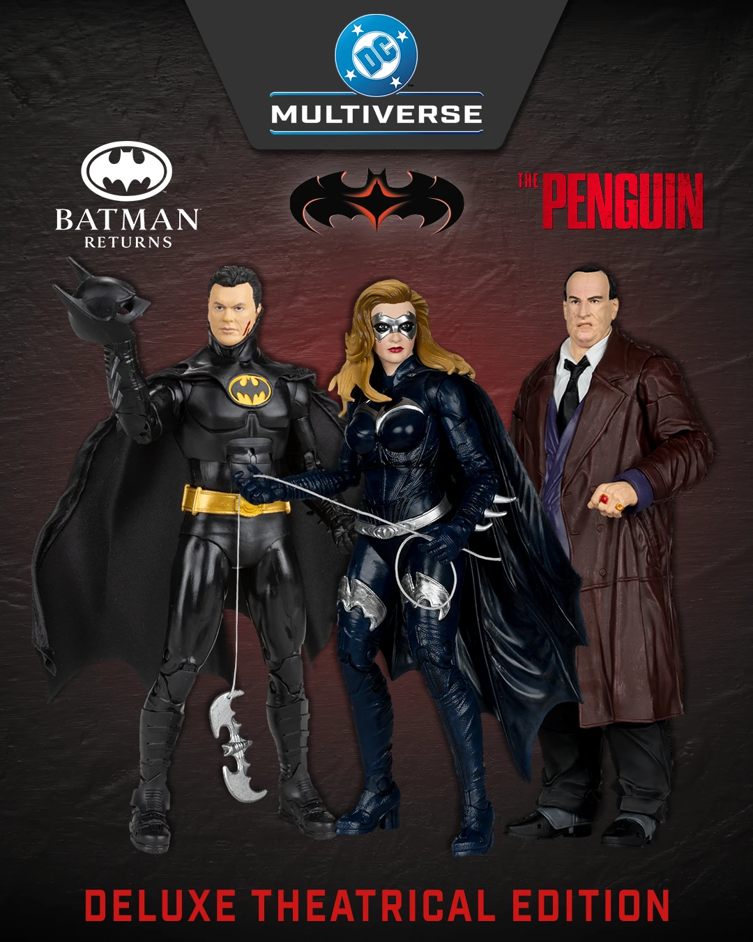 Pre-Order Spotlight! NEW DC Multiverse, Deluxe Theatrical Edition.  Batman Unmasked (Batman Returns), Batgirl (Batman & Robin), The Penguin (The Penguin TV Series) 7" Scale Action Figrues & Bundle! Pre-Order!