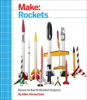 Book Make: Rockets by Mike Westerfield  MM 2921