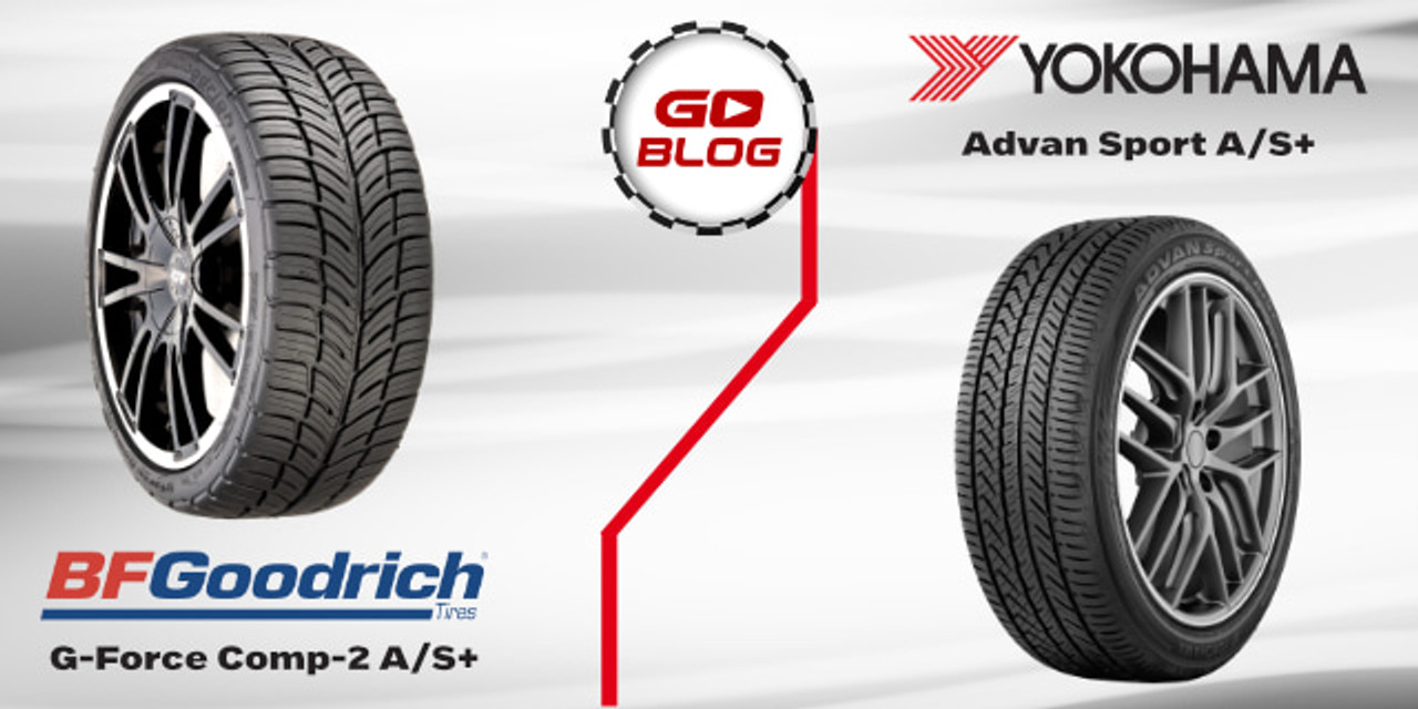 Ultra-High Performance All-Season Tire Showdown: BFGoodrich G-Force Comp-2 A/S Plus vs. Yokohama Advan Sport A/S Plus