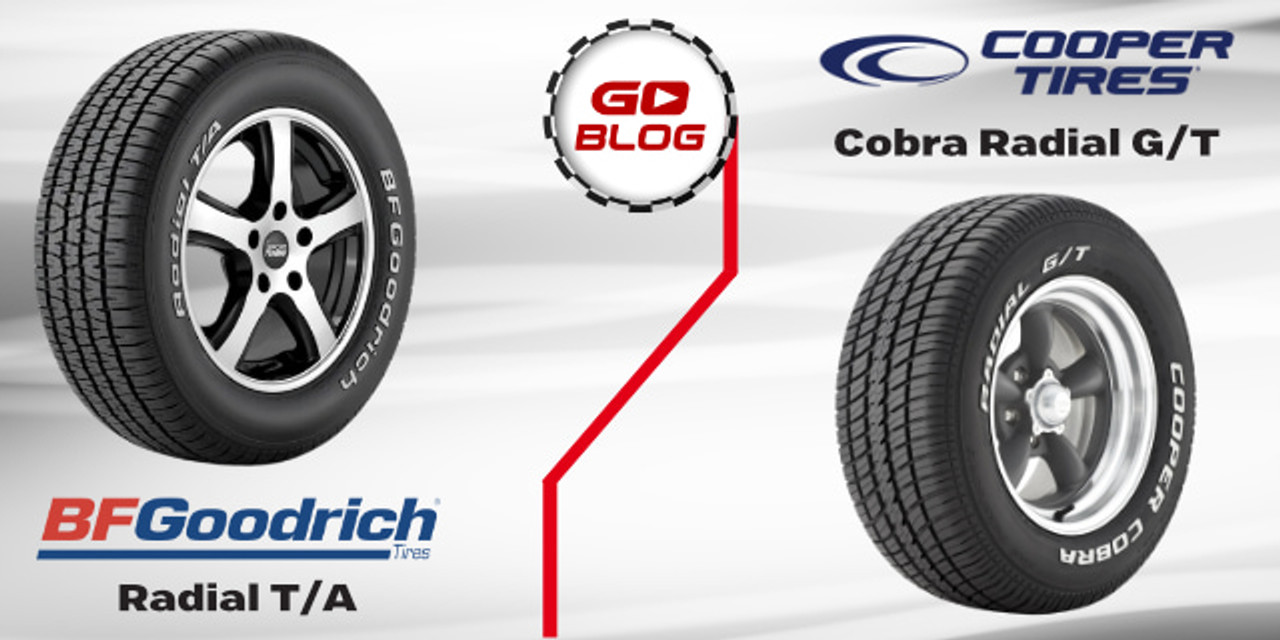 Comparing the Classics: BFGoodrich Radial T/A vs Cooper Cobra Radial G/T