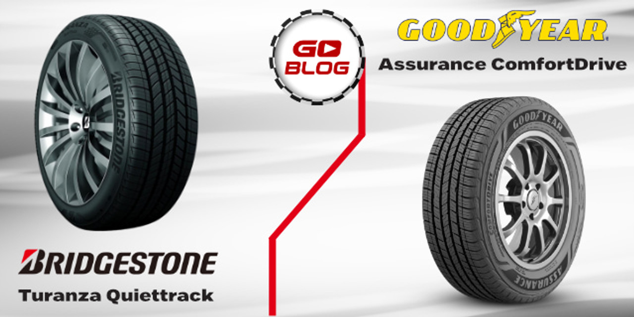 Bridgestone Turanza QuietTrack vs. Goodyear Assurance ComfortDrive: Which Is the Superior Tire?