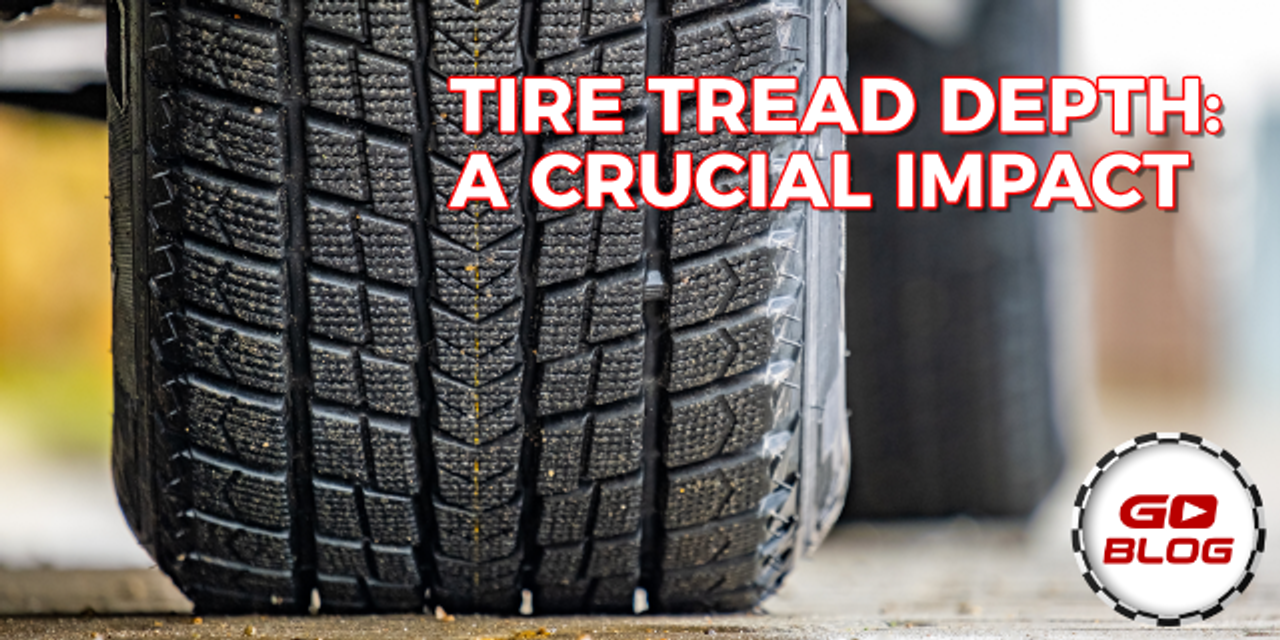 Maximizing Performance and Safety: The Essential Role of Tire Tread Depth