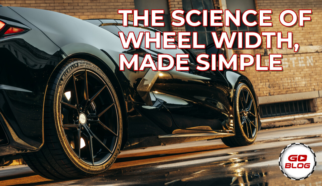 How Wheel Width Changes Ride Quality and Handling
