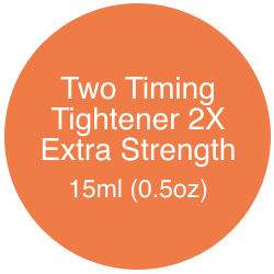 An orange circle with white writing that says "Two Timing Tightener 2X Extra Strength (Bonus)