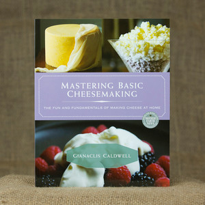 Mastering Basic Cheesemaking CALDWELL