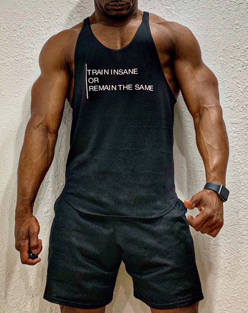 Train Insane or Remain the Same                                                                  (Tanks run a size larger)