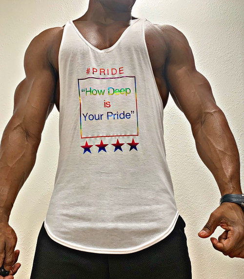#PRIDE (How Deep is Your Pride) - WHITE                                              (Tanks run a size larger)