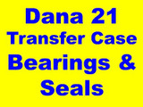 Bearings and Seals Ford Dana 21 Transfer Case