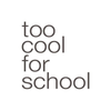 TOO COOL FOR SCHOOL