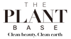 The Plant Base