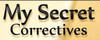 My Secret Correctives