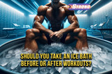 ​Should You Take an Ice Bath Before or After Workout?