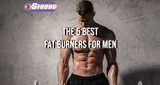 ​The 5 Best Fat Burners for Men to Achieve a Lean and Shredded Physique