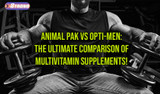 Animal Pak vs Opti-Men: The Ultimate Comparison of Multivitamin Supplements! 