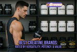 Best Creatine Brands: Rated by Versatility, Potency, & Value