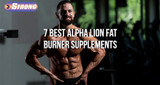 ​7 Best Alpha Lion Fat Burner Supplements for 2024: Boost Metabolism & Torch Fat