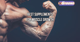 ​Best Supplements for Muscle Growth