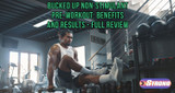 ​Bucked Up Non-Stimulant Pre-Workout: Benefits and Results - Full Review