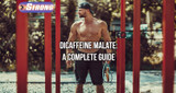 ​Dicaffeine Malate: A Complete Guide