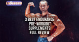 ​3 Best Endurance Pre-Workout Supplements: Full Review