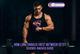 How Long Should I Rest Between Sets? (Science-Backed Guide)