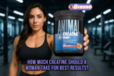 How Much Creatine Should a Woman Take for Best Results?