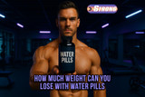 How Much Weight Can You Lose With Water Pills 