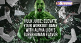 ​Hulk Juice: Elevate Your Workout Game with Alpha Lion's SuperHuman Flavor