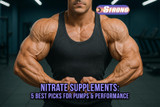 Nitrate Supplements: 5 Best Picks for Pumps & Performance