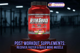 Post Workout Supplements: Recover Faster & Build More Muscle
