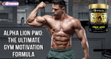 ​Alpha Lion Superhuman Pre-Workout: The Ultimate Gym Motivation Formula