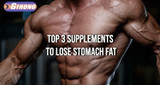 ​Best Fat Burners for Belly Fat: Top 3 Supplements to Lose Stomach Fat