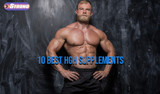 10 Best HGH Supplements: Top Supplements to Increase Human Growth Hormone