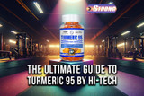 ​The Ultimate Guide to Turmeric 95 by Hi-Tech Pharmaceuticals