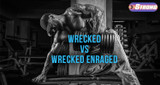 ​Huge Supplements Wrecked Pre-Workout VS Wrecked Enraged