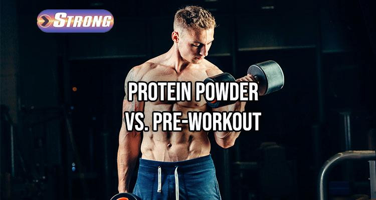 Protein Powder vs. PreWorkout Which is Right for You? Strong