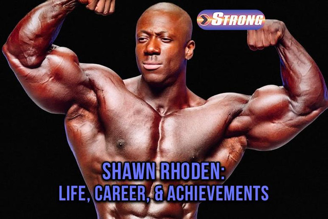 Shawn Rhoden: Life, Career, and Achievements - Strong Supplement Shop